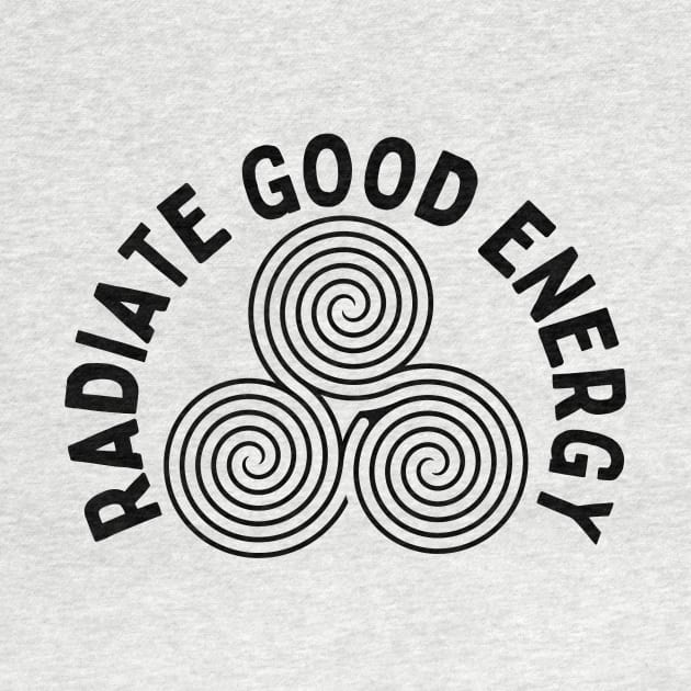 Radiate good energy by IOANNISSKEVAS